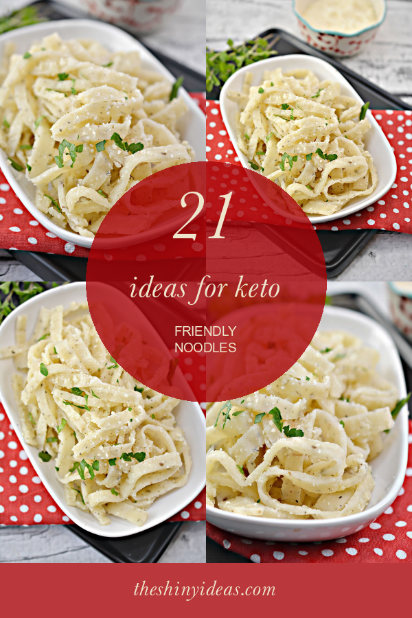 21 Ideas for Keto Friendly Noodles Home, Family, Style and Art Ideas